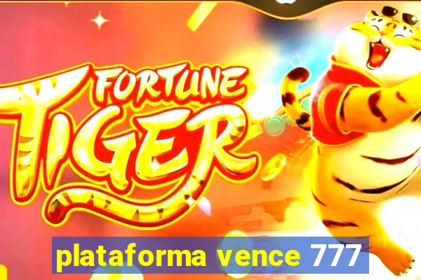 plataforma vence 777